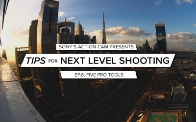 Action Cam | Tips for Next Level Shooting | Ep. 6 Pro tools for Next Level Shooting | Sony