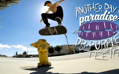 GoPro Skate: Vol. 3 – Dr. Purpleteeth “Another Day in Paradise”