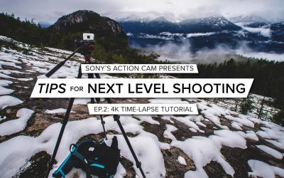 Sony | Action Cam | Tips for Next Level Shooting | Ep. 2 How To Shoot 4K Time-lapse