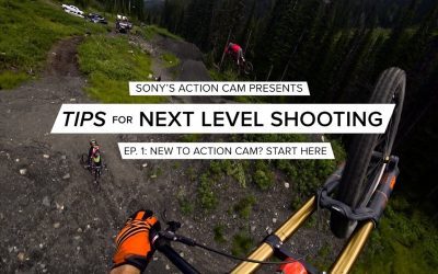 Sony | Action Cam | Tips for Next Level Shooting| Ep. 1 Getting Started
