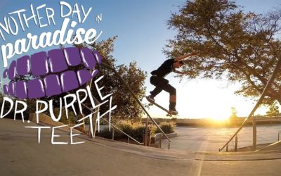 GoPro Skate: “Another Day in Paradise” with Dr. Purpleteeth – Vol. 11