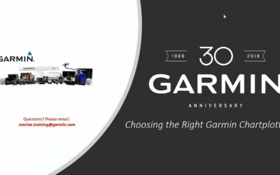 Garmin Marine Webinars: Choosing the Right Garmin Chartplotter