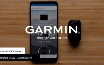 Support: Using the Vault Storage Feature with a Garmin Dash Cam™ (Android™)