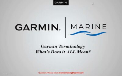 Garmin Marine Webinars: Garmin Terminology — What Does it All Mean?