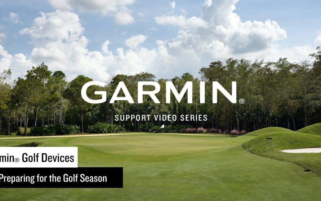 Garmin Support | Golf Devices | Preparing for the Season