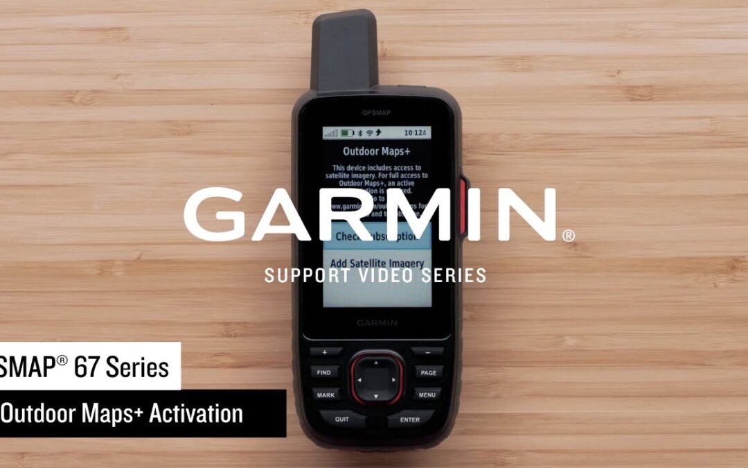 Garmin Support | GPSMAP® 67 Series | Activating Outdoor Maps+