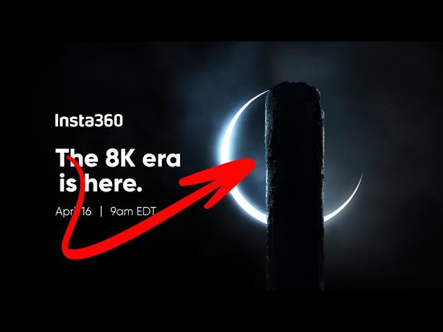 NEW Insta360 camera April 16, 2024! 8K Era – What you need to know