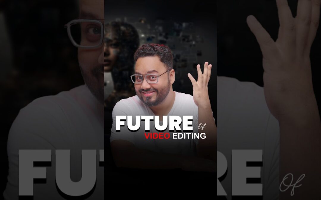 The Future of Video Editing: Evolution & Endless Possibilities #videoediting #ai